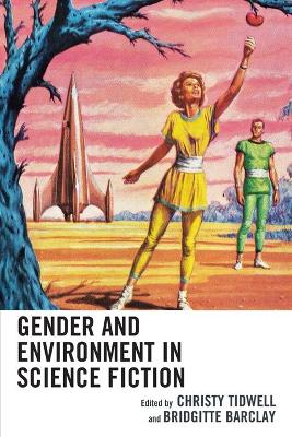 Gender and Environment in Science Fiction by Jill E. Anderson