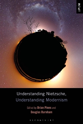 Understanding Nietzsche, Understanding Modernism by Dr Brian Pines