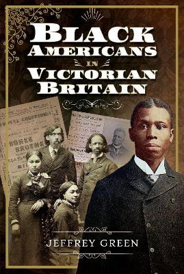 Black Americans in Victorian Britain book
