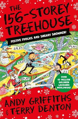 The 156-Storey Treehouse: Festive Frolics and Sneaky Snowmen! by Andy Griffiths
