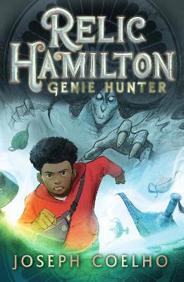 Relic Hamilton, Genie Hunter: From the former Children's Laureate comes a fast-paced new adventure series book