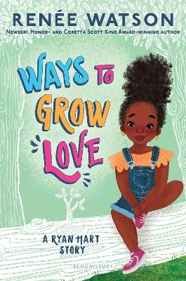 Ways to Grow Love by Ms Renée Watson