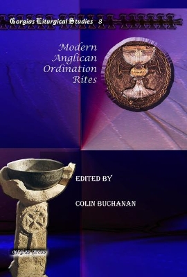 Modern Anglican Ordination Rites by Colin Buchanan