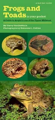 Frogs and Toads in Your Pocket: A Guide to Amphibians of the Upper Midwest book