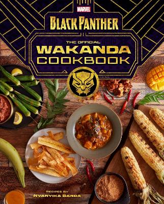 Marvel's Black Panther The Official Wakanda Cookbook book