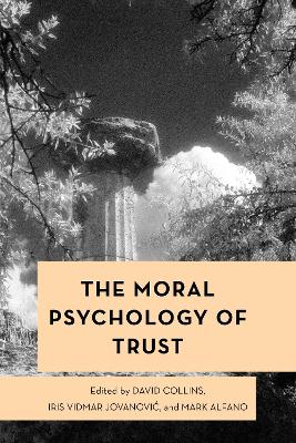 The Moral Psychology of Trust book