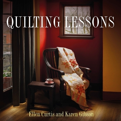 Quilting Lessons by Ellen Curtis