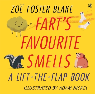 Fart's Favourite Smells: No One Likes a Fart Lift-the-Flap book book