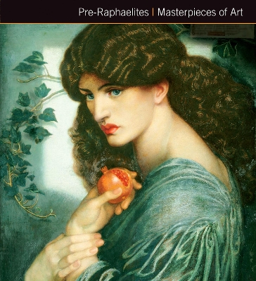 Pre-Raphaelites Masterpieces of Art book