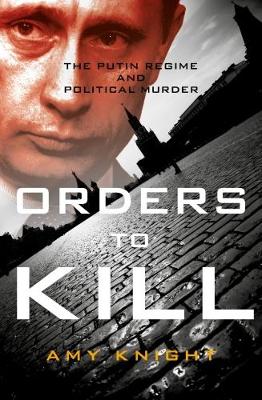 Orders To Kill by Amy Knight