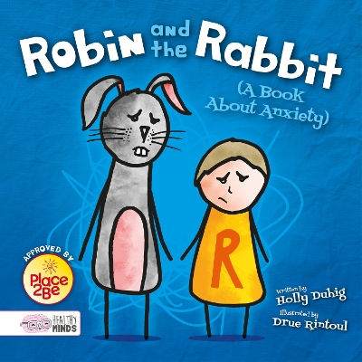 A Robin and the Rabbit (A Book About Anxiety) by Holly Duhig