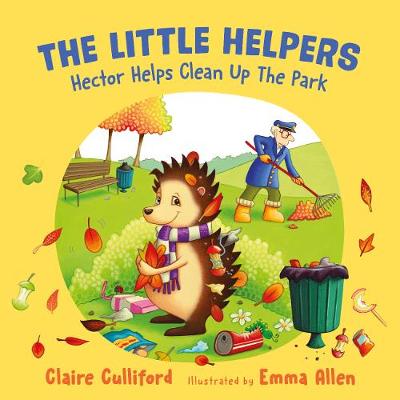 The Little Helpers: Hector Helps Clean Up the Park: (a climate-conscious children's book) book