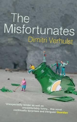 The Misfortunates by Dimitri Verhulst