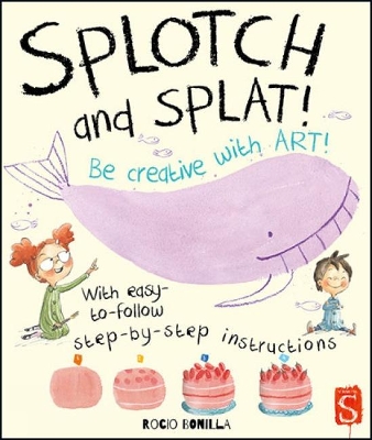 Splotch and Splat: Get Creative book