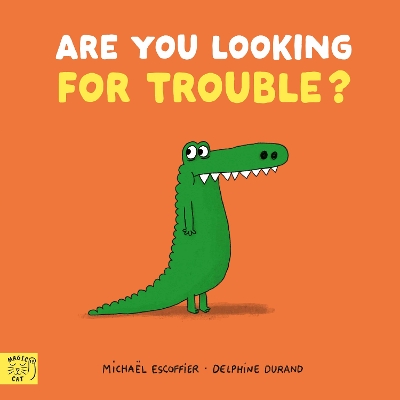 Are You Looking for Trouble? book