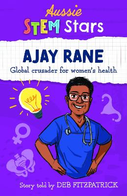 Aussie STEM Stars: Ajay Rane: Global crusader for women's health book