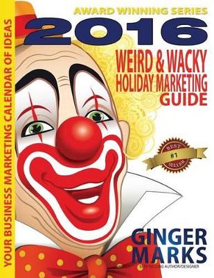 2016 Weird & Wacky Holiday Marketing Guide book