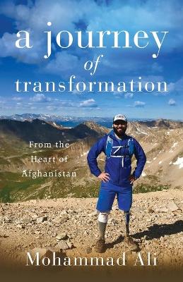 A Journey of Transformation: From the Heart of Afghanistan book