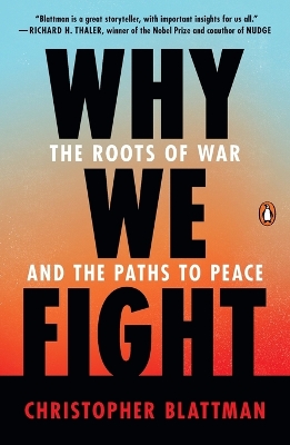 Why We Fight: The Roots of War and the Paths to Peace book