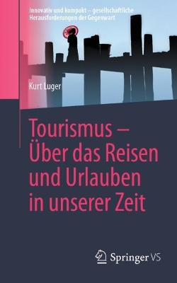 Tourismus – Über das Reisen und Urlauben in unserer Zeit book