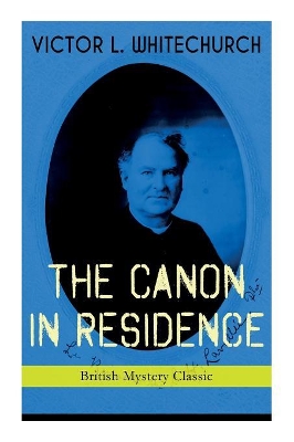 THE CANON IN RESIDENCE (British Mystery Classic): Identity Theft Thriller book