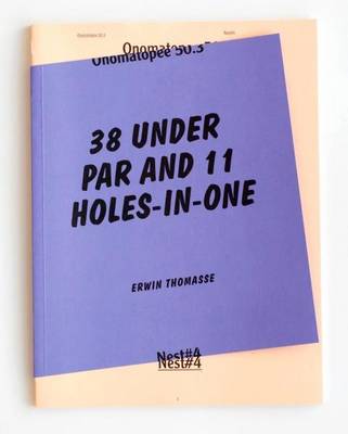 Erwin Thomasse: 38 Under Par and 11 Holes-in-one: Can the Spiritual Prosper in an Experience Economy Ruled by Popular Culture? and What is the Role of the Spiritual Anyway? book