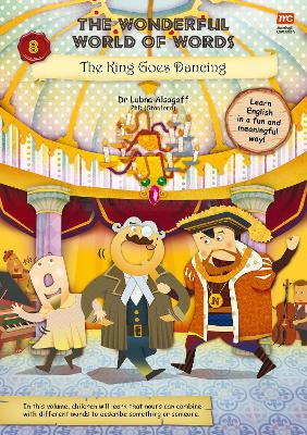 The Wonderful World of Words Volume 8: The King Goes Dancing book