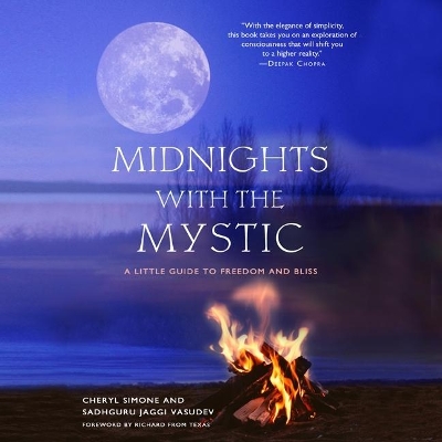 Midnights with the Mystic: A Little Guide to Freedom and Bliss by Cheryl Simone