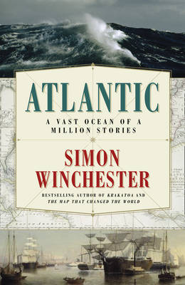 Atlantic: A Vast Ocean of a Million Stories book