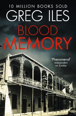 Blood Memory by Greg Iles