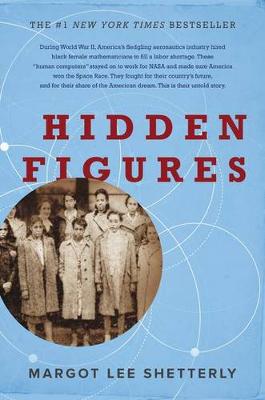 Hidden Figures: The Story of the African-American Women Who Helped Win the Space Race book