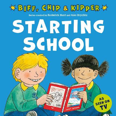 Starting School (First Experiences with Biff, Chip & Kipper) book