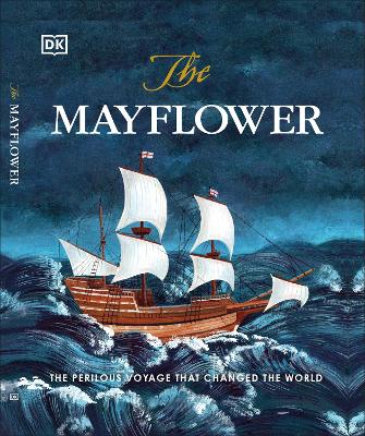The Mayflower: The perilous voyage that changed the world book
