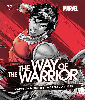 Marvel The Way of the Warrior: Marvel's Mightiest Martial Artists book