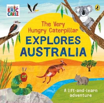 The Very Hungry Caterpillar Explores Australia book