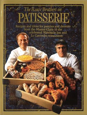 Roux Brothers On Patisserie book