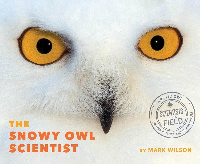 The Snowy Owl Scientist book