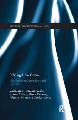 Policing Hate Crime: Understanding Communities and Prejudice by Gail Mason