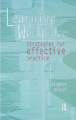 Learning In The Workplace: Strategies for effective practice book