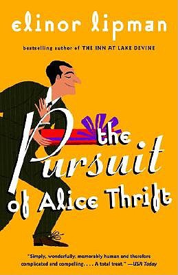 The Pursuit of ALICE THRIFT by Elinor Lipman