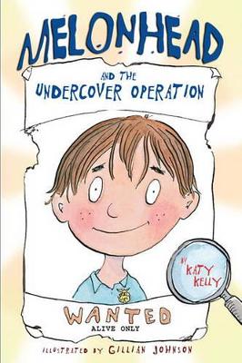 Melonhead And The Undercover Operation book