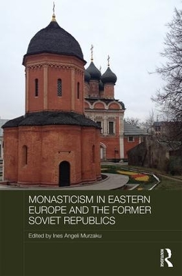 Monasticism in Eastern Europe and the Former Soviet Republics book