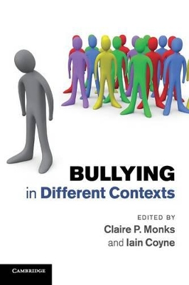 Bullying in Different Contexts by Claire P. Monks