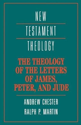 Theology of the Letters of James, Peter, and Jude book