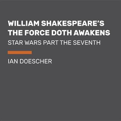 William Shakespeare's The Force Doth Awakens book