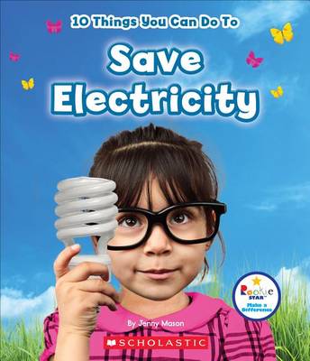 10 Things You Can Do to Save Electricity book