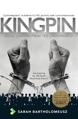 Kingpin Revised Edition: Legal Lessons from the Underworld by Sarah Bartholomeusz