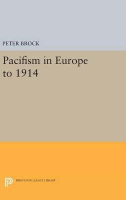 Pacifism in Europe to 1914 book