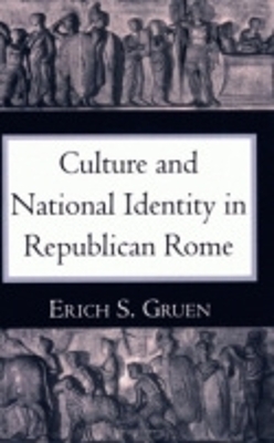 Culture and National Identity in Republican Rome book