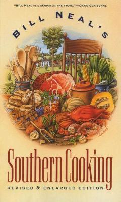 Bill Neal's Southern Cooking by Bill Neal